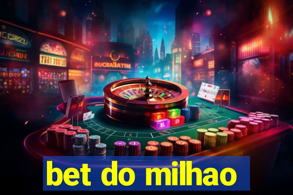 bet do milhao